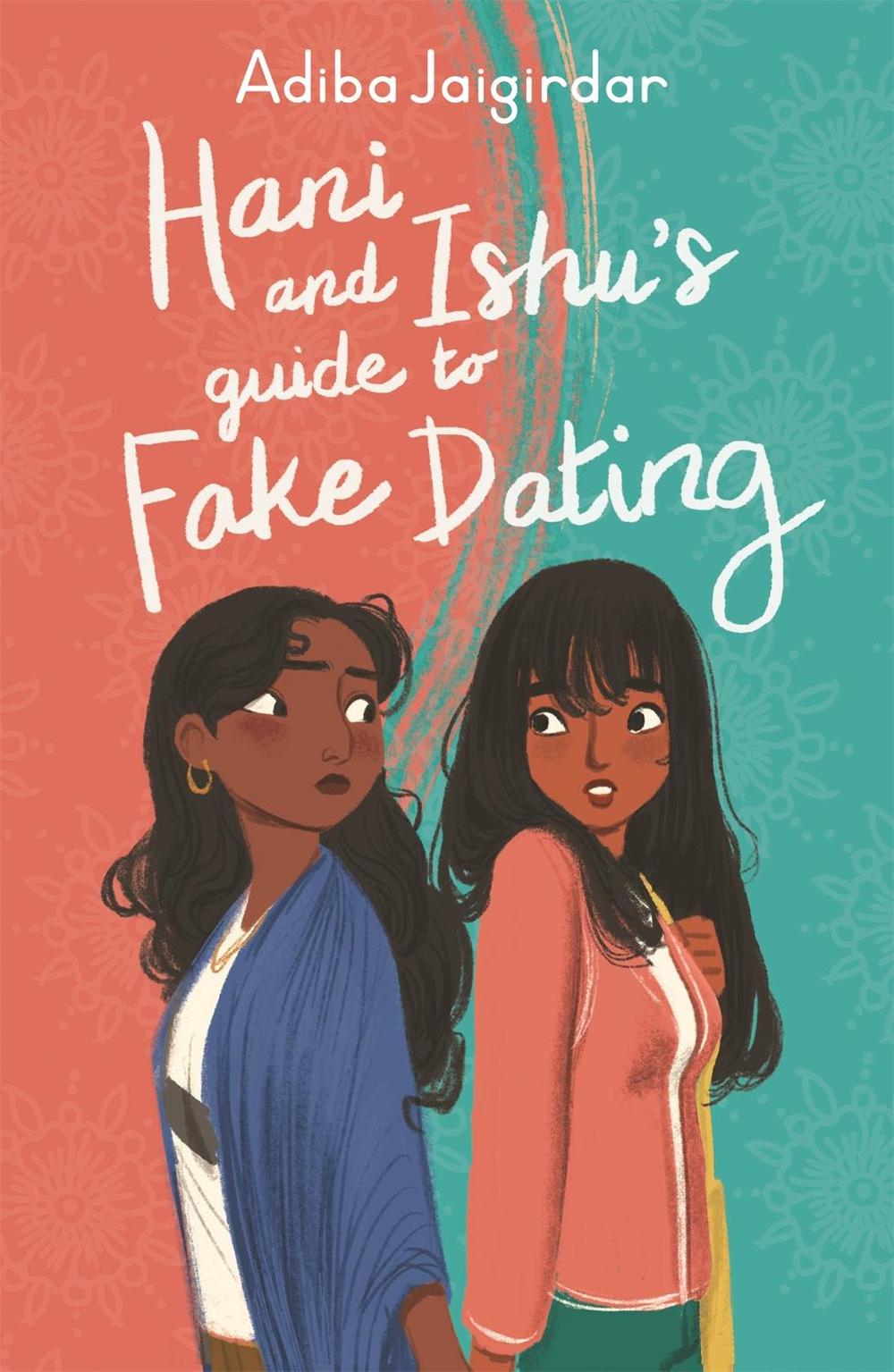 Hani and Ishu's Guide to Fake Dating by Adiba Jaigirdar - ISBN: 9781444962246