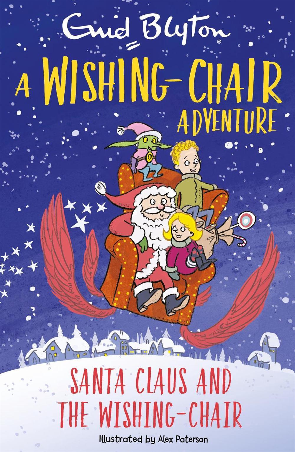 A Wishing-Chair Adventure: Santa Claus and the Wishing-Chair by Enid Blyton - ISBN: 9781444962574