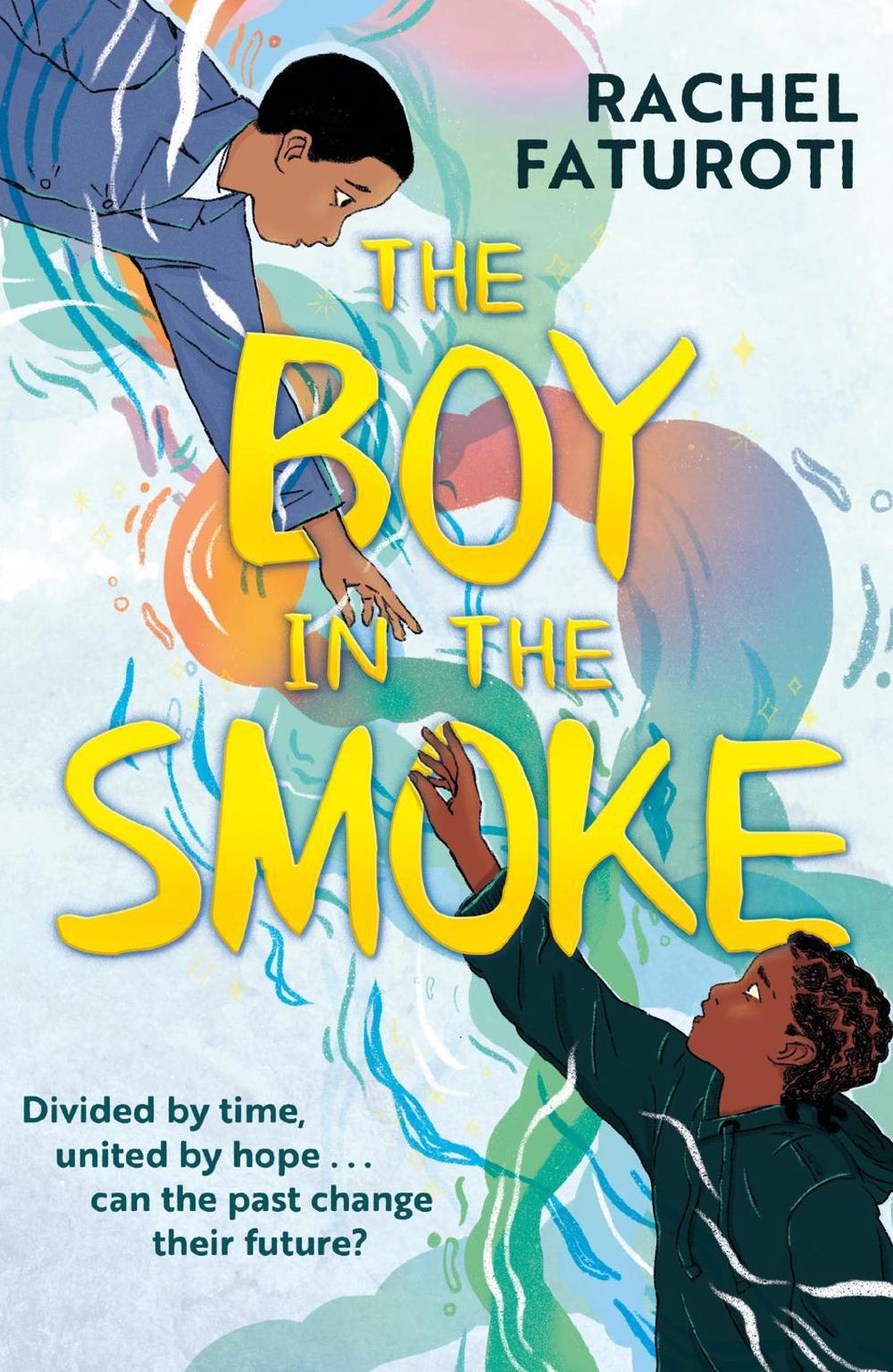 The Boy in the Smoke by Rachel Faturoti - ISBN: 9781444963588