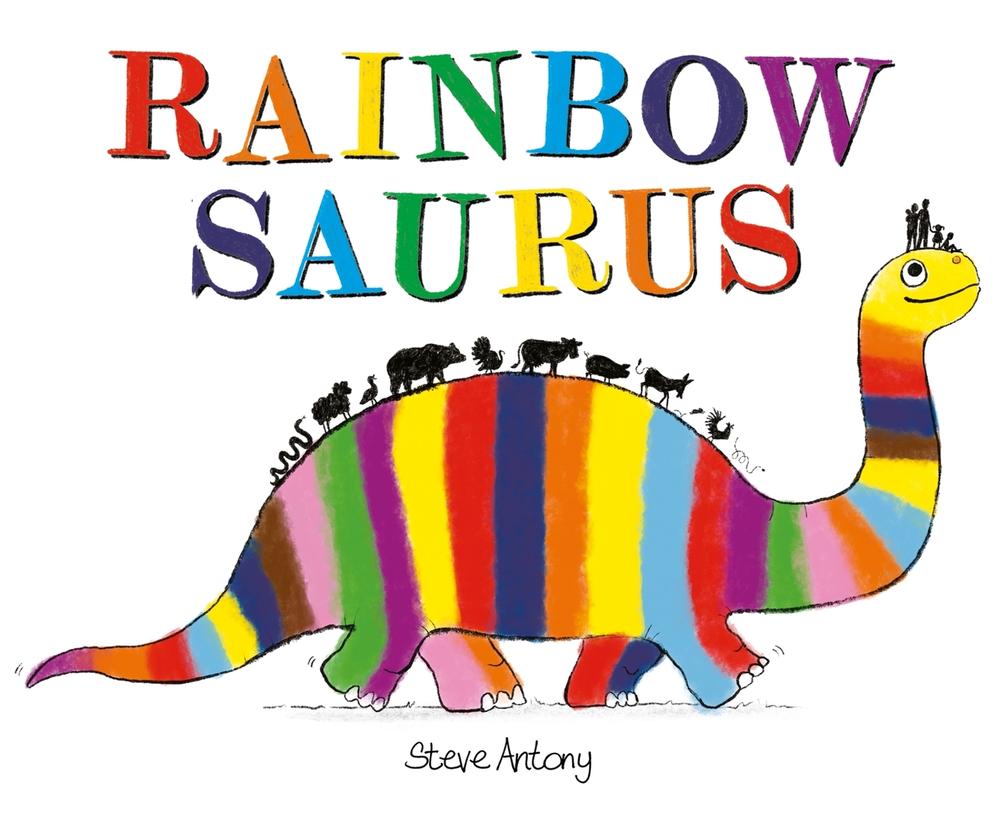 Rainbowsaurus by Steve Antony - ISBN: 9781444964523