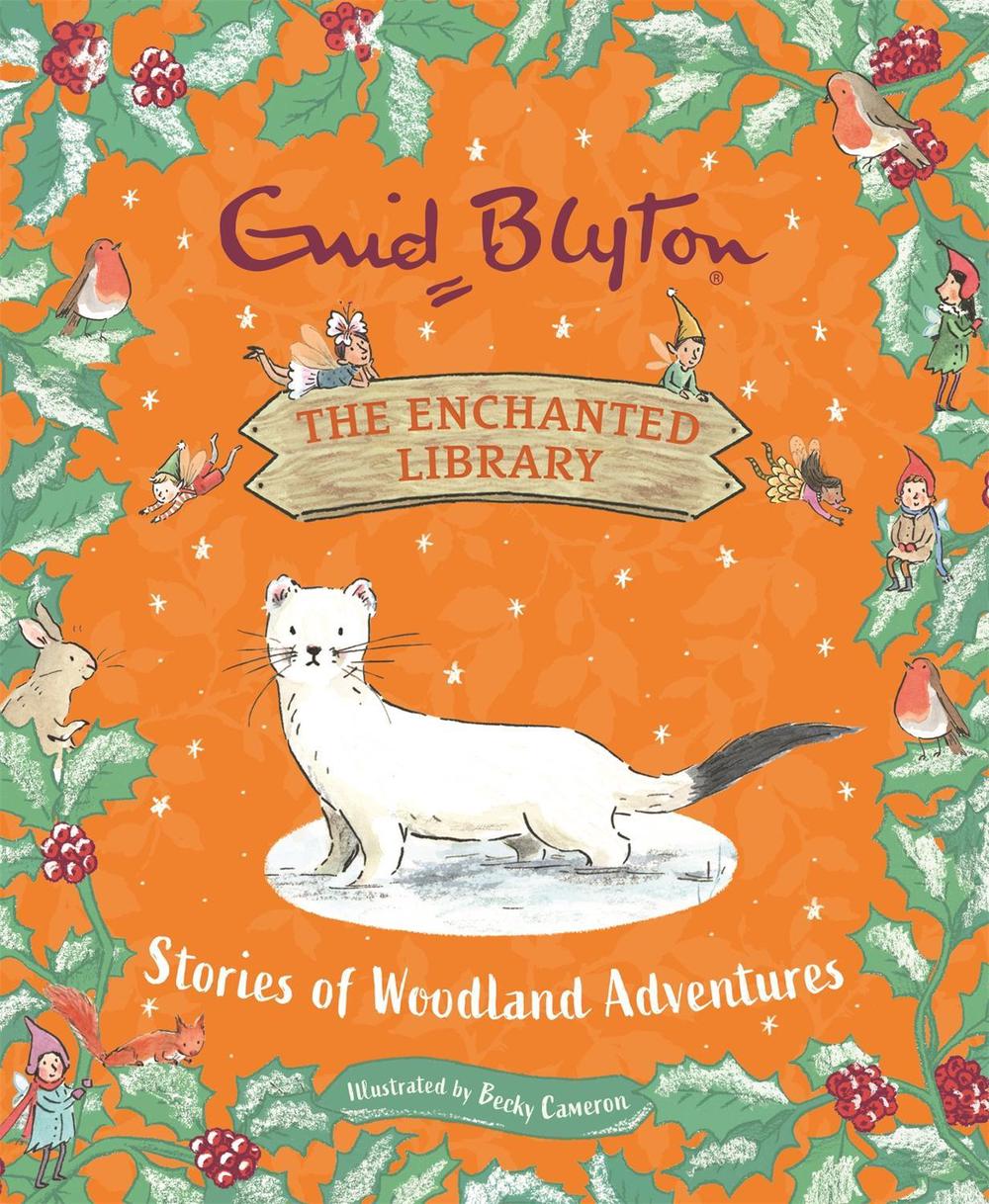 The Enchanted Library: Stories of Woodland Adventures by Enid Blyton - ISBN: 9781444966060