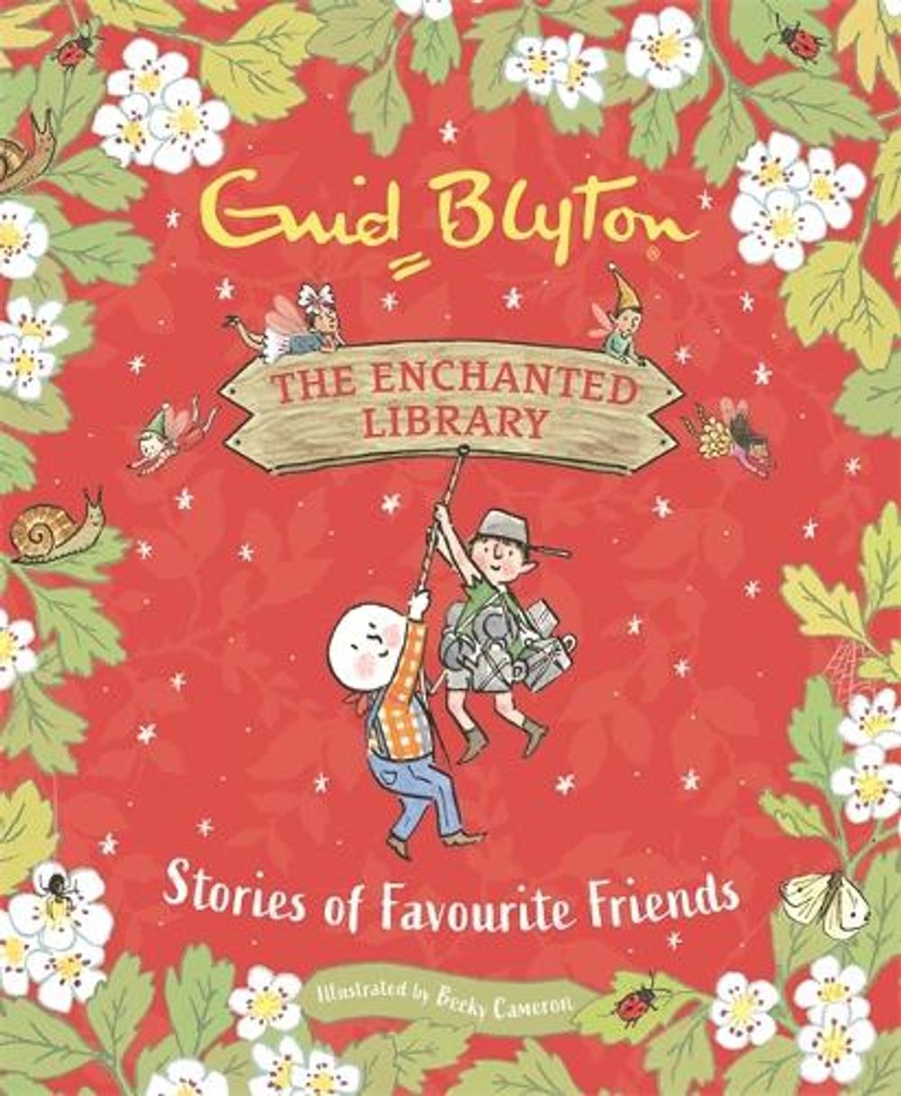 The Enchanted Library: Stories of Favourite Friends by Enid Blyton - ISBN: 9781444966114