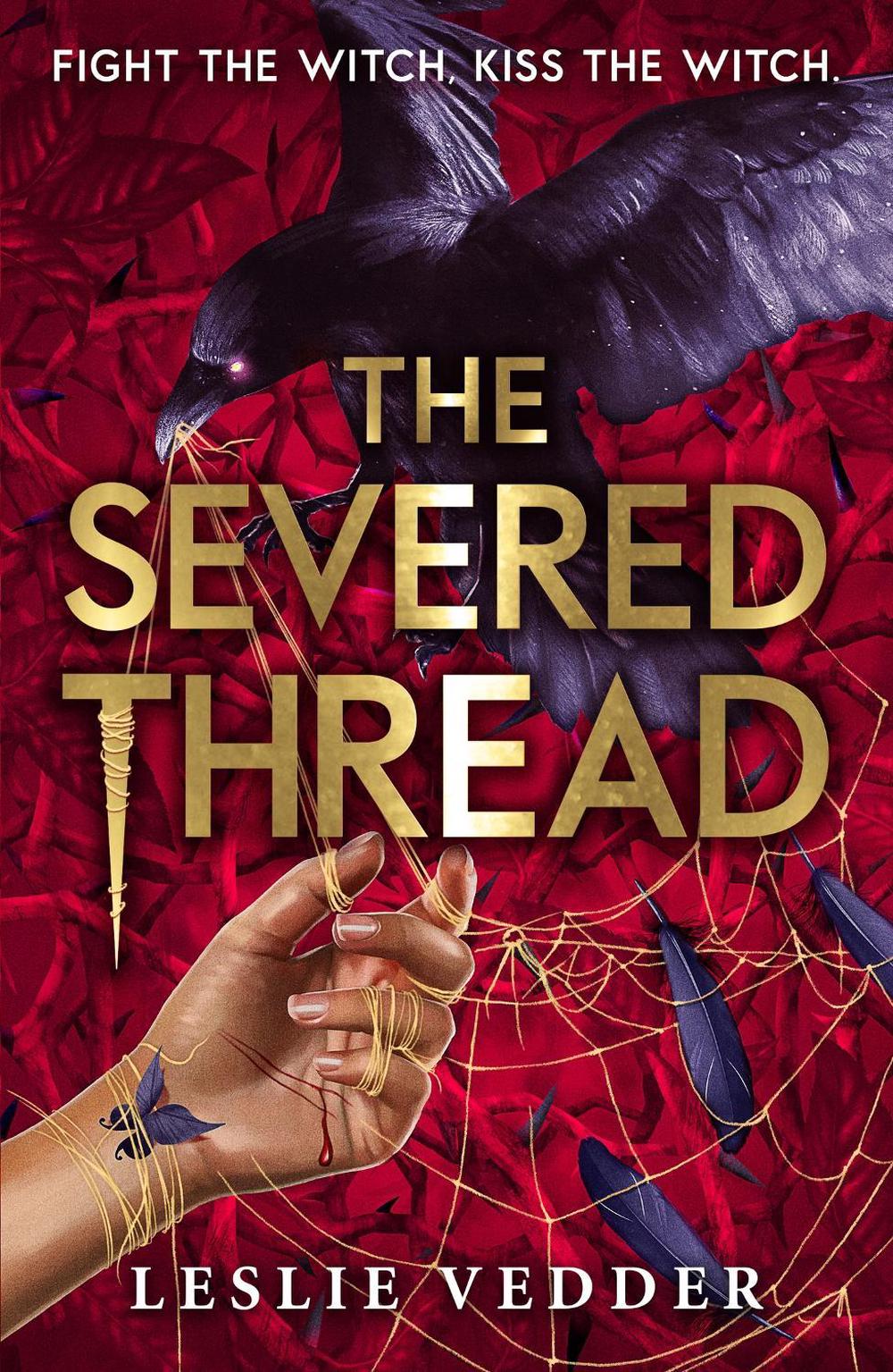 The Bone Spindle: The Severed Thread by Leslie Vedder - ISBN: 9781444966565