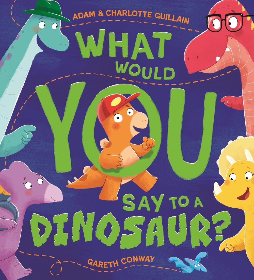 What Would You Say to a Dinosaur? by Adam Guillain - ISBN: 9781444970630