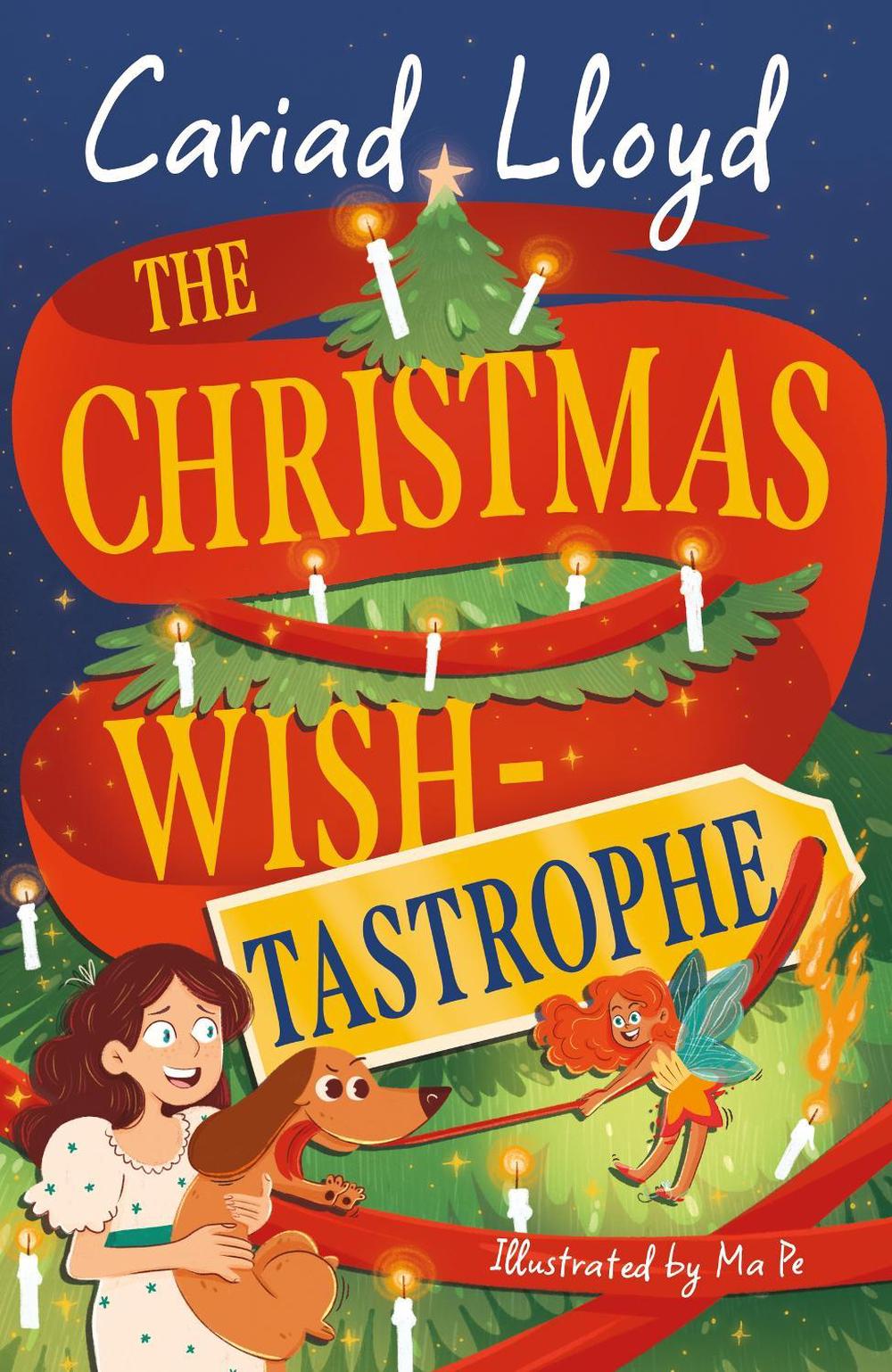 The Christmas Wish-tastrophe by Cariad Lloyd - ISBN: 9781444971484