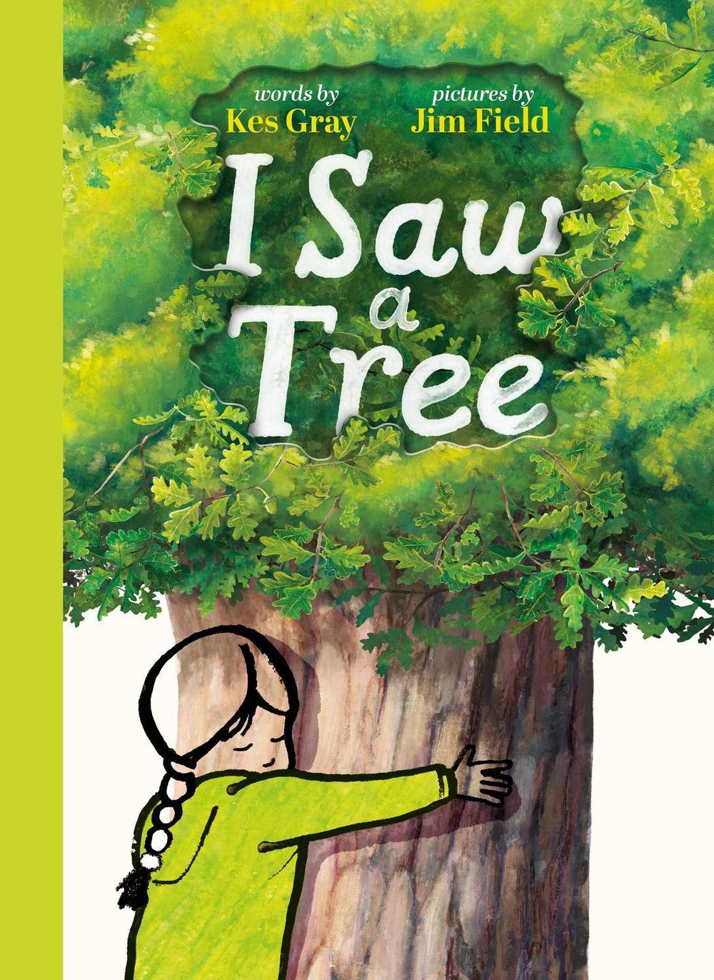 I Saw a Tree by Kes Gray - ISBN: 9781444972009