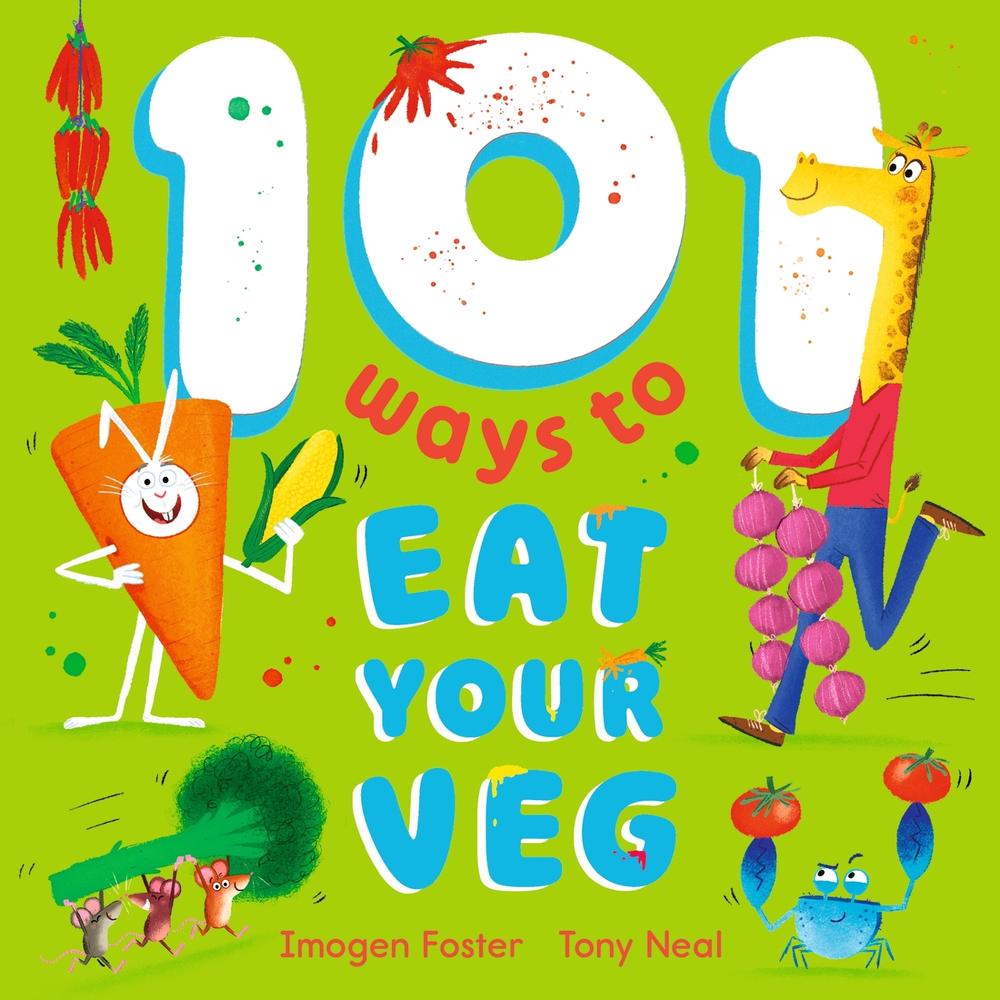 101 Ways to Eat Your Veg, 9781444972948
