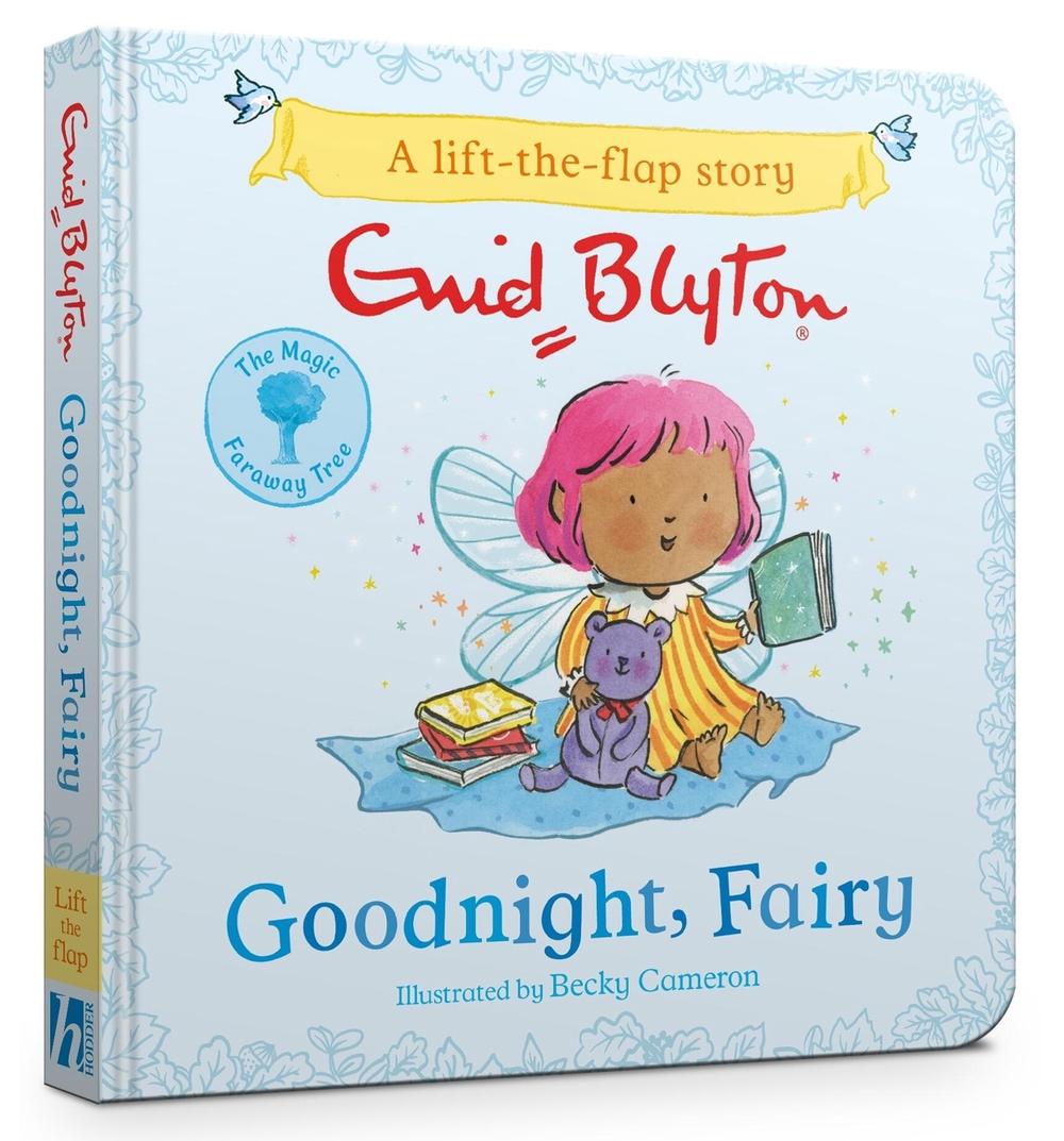 The Magic Faraway Tree: Goodnight, Fairy, 9781444973242