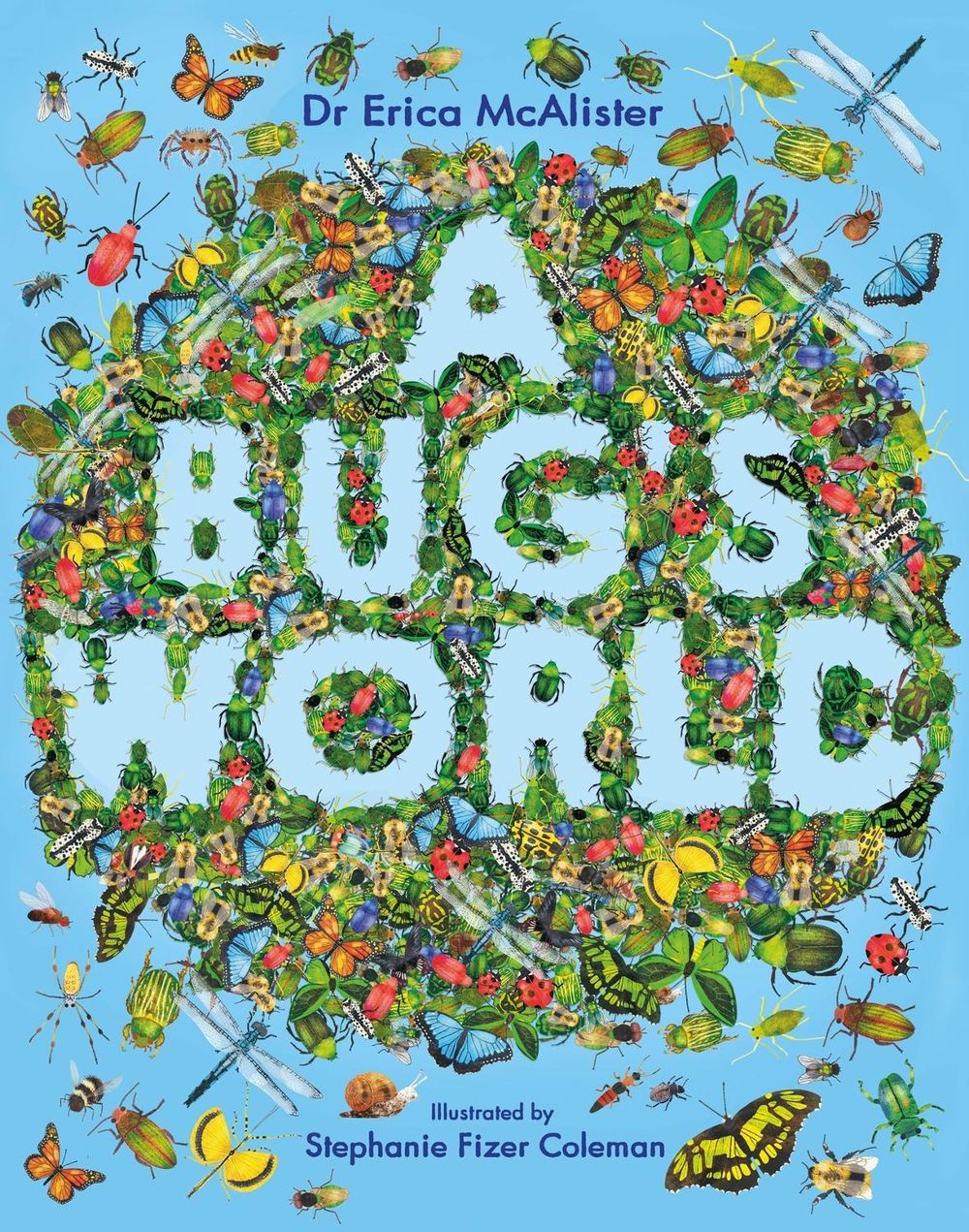 A Bug's World by Erica McAlister - ISBN: 9781444974270