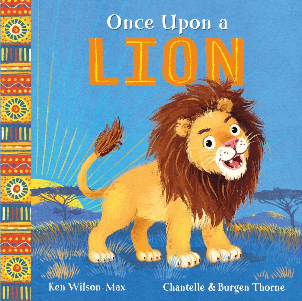 African Stories: Once Upon a Lion by Ken Wilson-Max - ISBN: 9781444974980