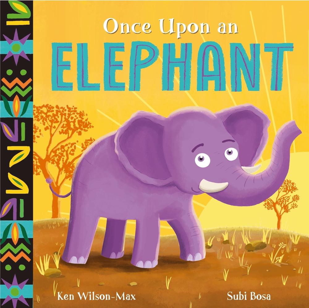 African Stories: Once Upon an Elephant by Ken Wilson-Max - ISBN: 9781444975000