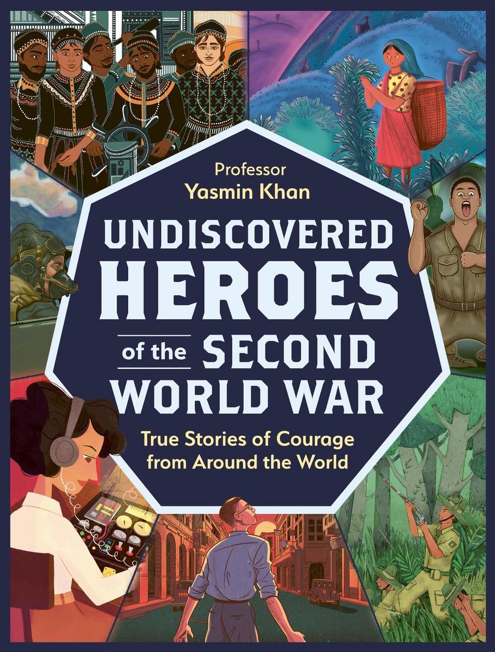 Undiscovered Heroes of the Second World War, 9781444975512
