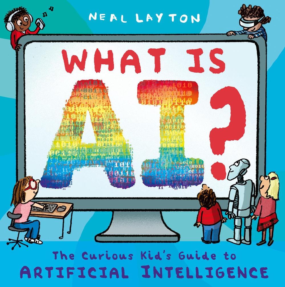 What is AI? by Neal Layton - ISBN: 9781444975581