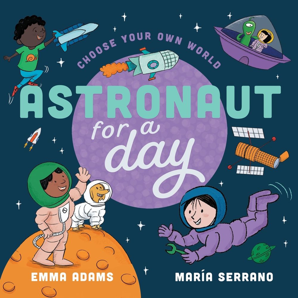 Choose Your Own World: Astronaut For a Day by Emma Adams - ISBN: 9781444975680