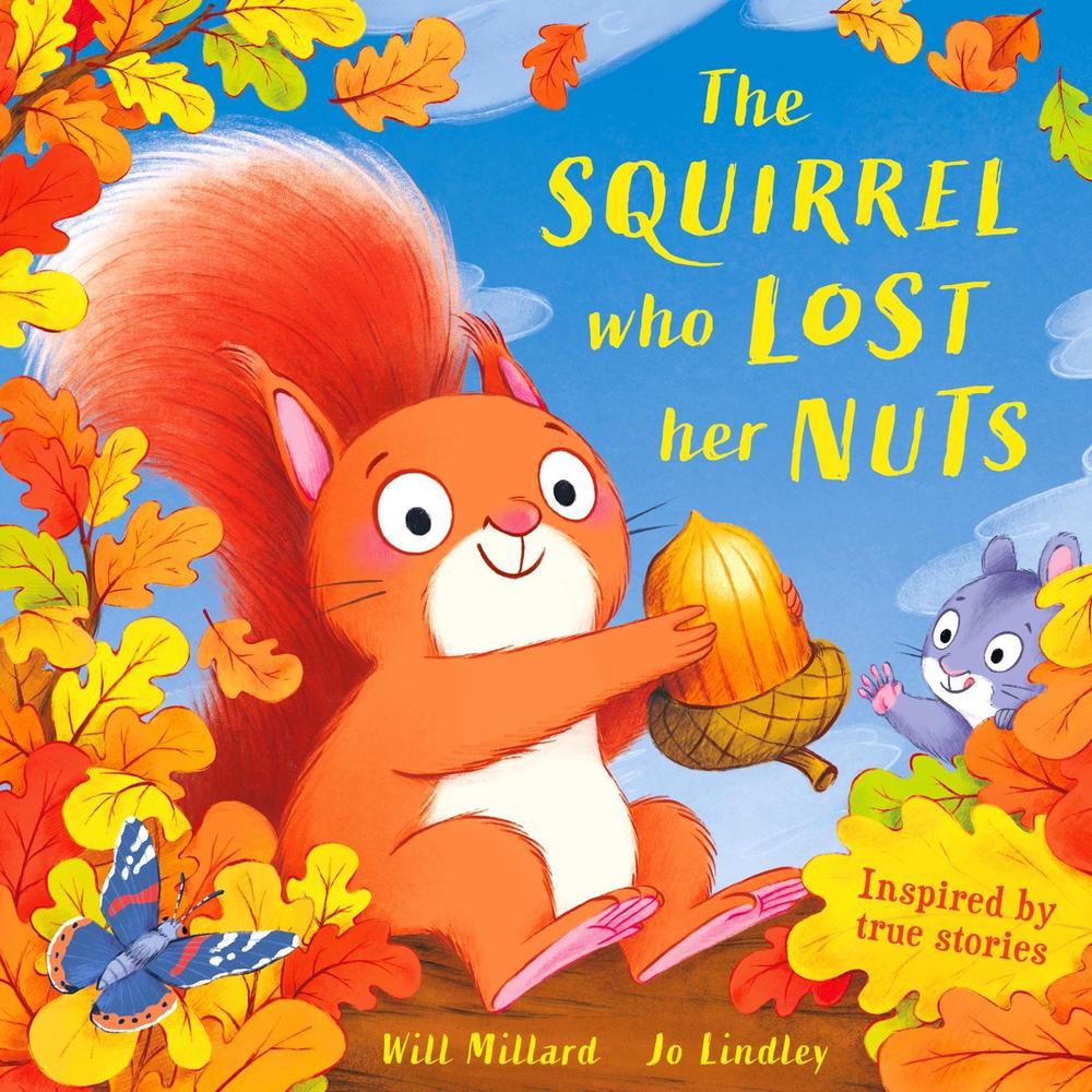 The Squirrel Who Lost Her Nuts by Will Millard - ISBN: 9781444975710