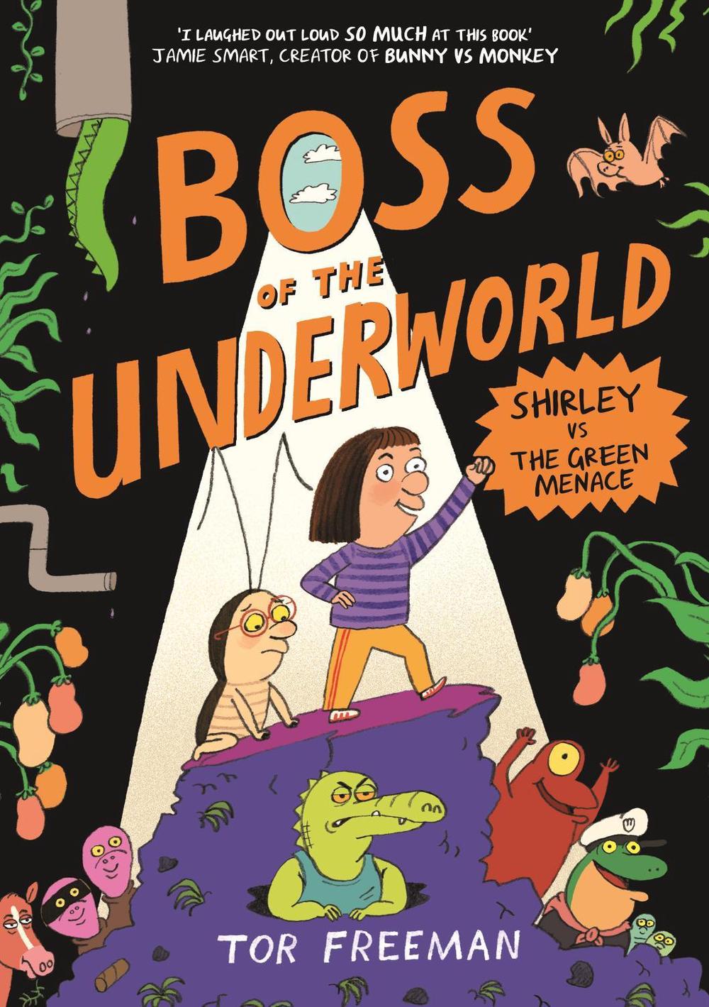 Boss of the Underworld: Shirley vs the Green Menace by Tor Freeman - ISBN: 9781444976397