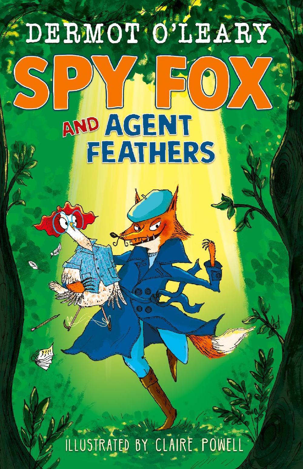 Spy Fox and Agent Feathers by Dermot O’Leary - ISBN: 9781444976472