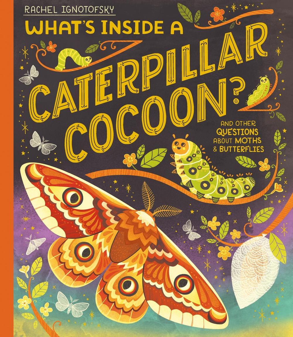 What's Inside a Caterpillar Cocoon?, 9781444976687