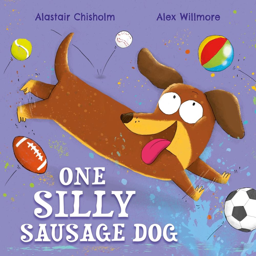 One Silly Sausage Dog by Alastair Chisholm - ISBN: 9781444977738