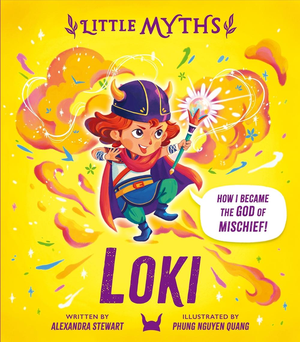Little Myths: Loki by Alexandra Stewart - ISBN: 9781444978551