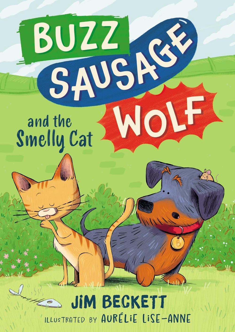 Buzz Sausage Wolf and the Smelly Cat by Jim Beckett - ISBN: 9781444978957