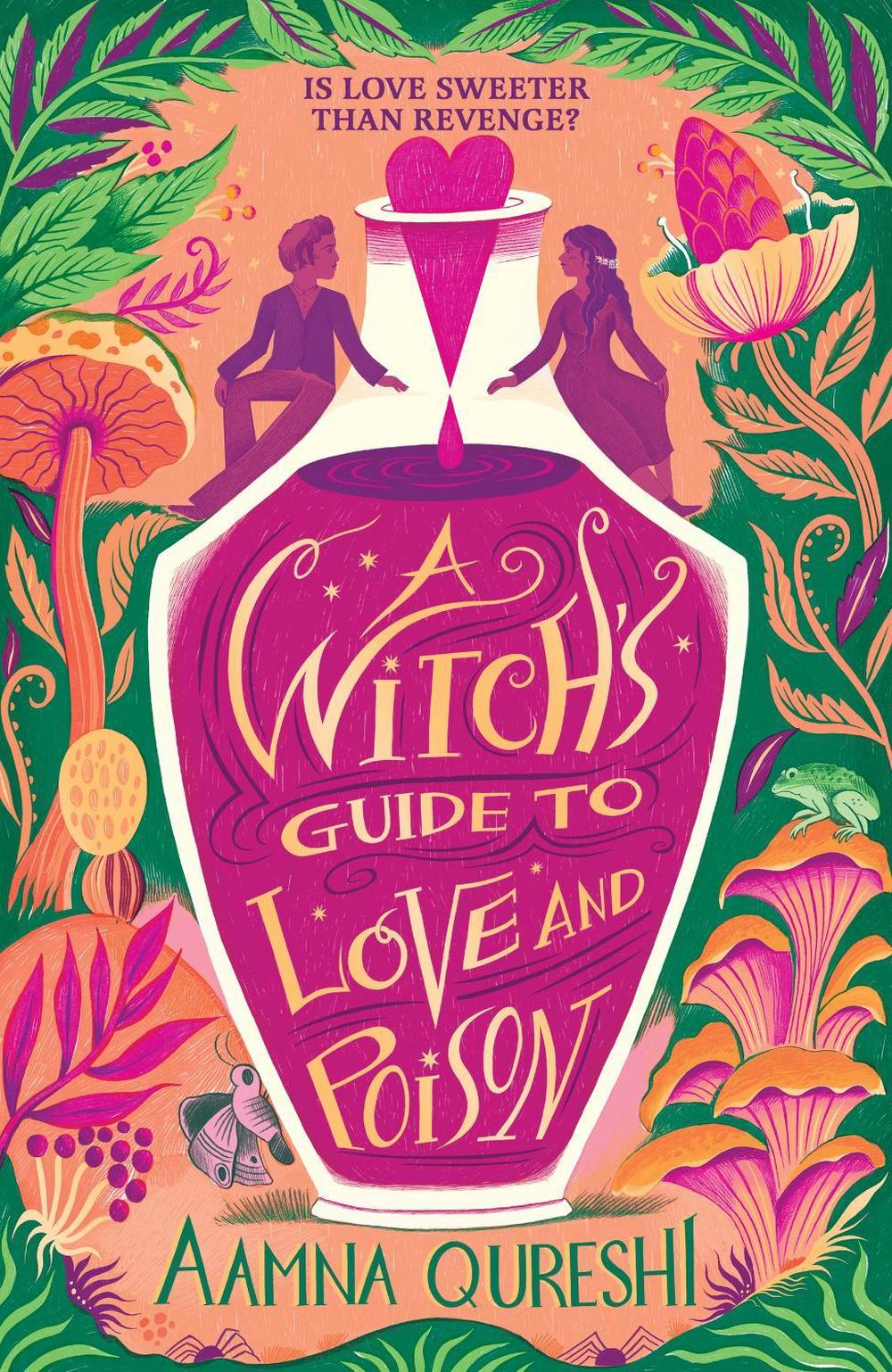A Witch's Guide to Love and Poison by Aamna Qureshi - ISBN: 9781444980882