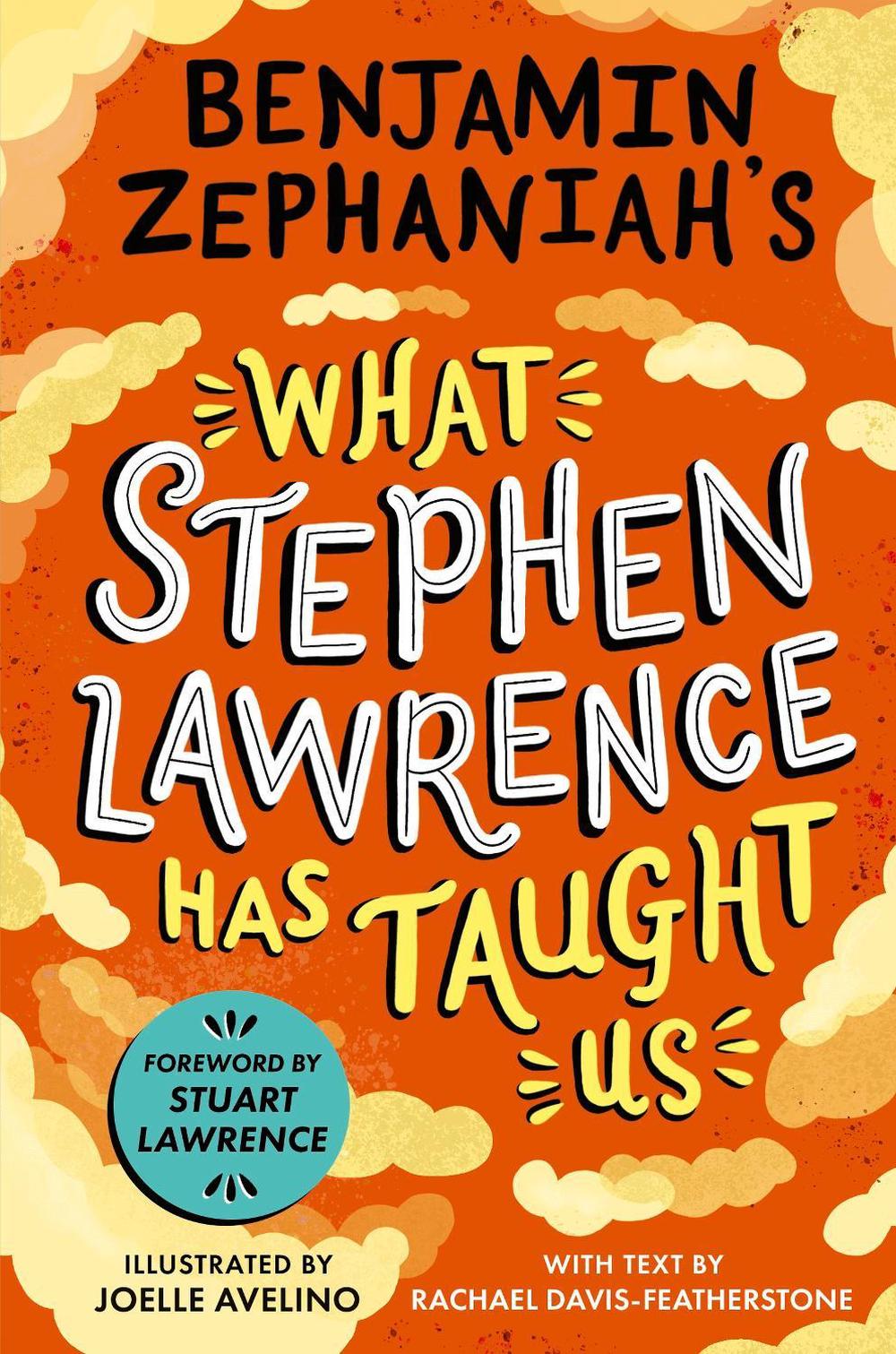 Benjamin Zephaniah's What Stephen Lawrence Has Taught Us by Benjamin Zephaniah - ISBN: 9781444981094