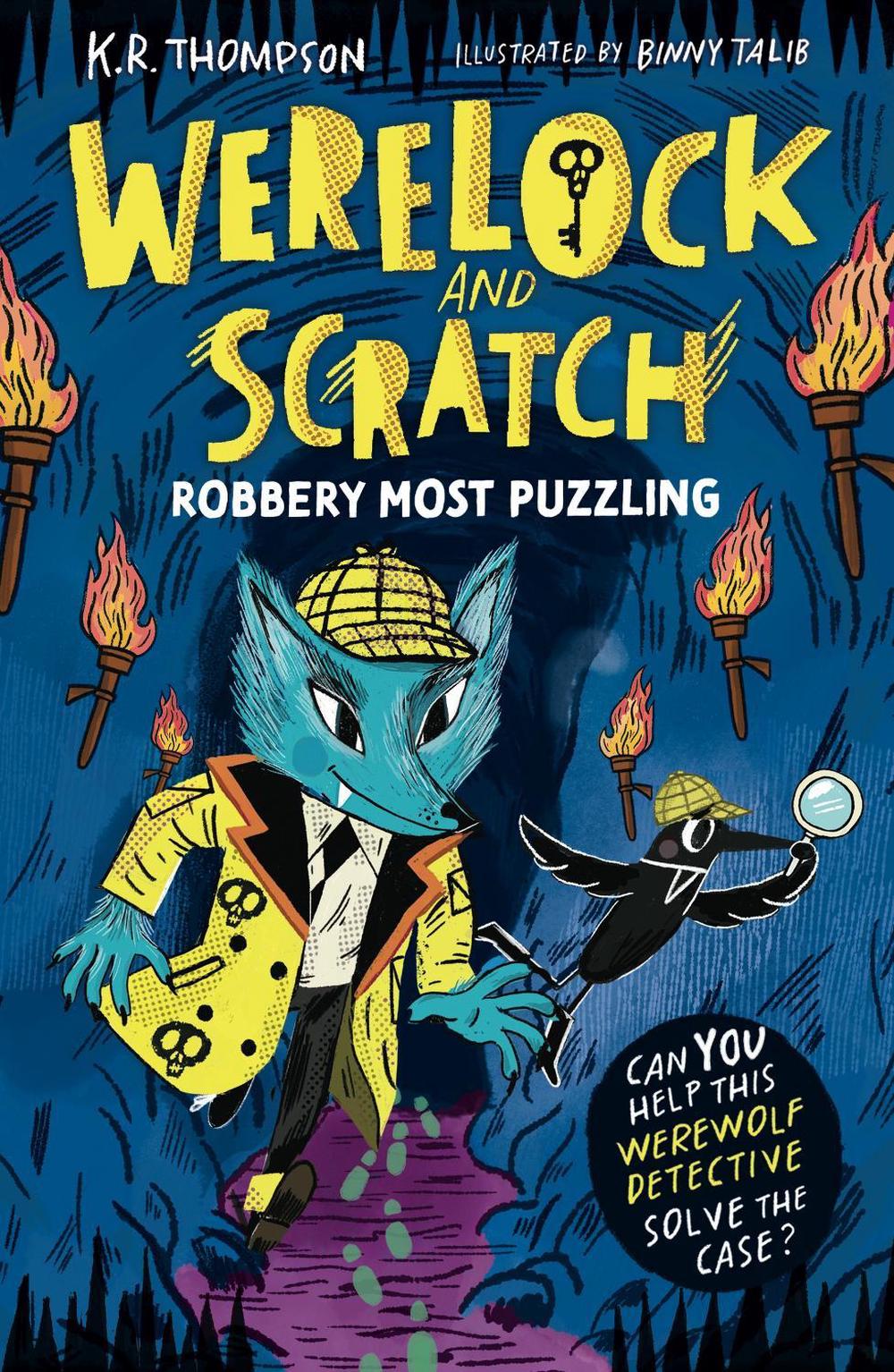 Werelock and Scratch: Robbery Most Puzzling by K.R. Thompson - ISBN: 9781444981131