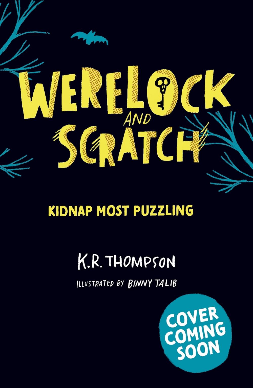 Werelock and Scratch: Kidnap Most Puzzling by K.R. Thompson - ISBN: 9781444981155
