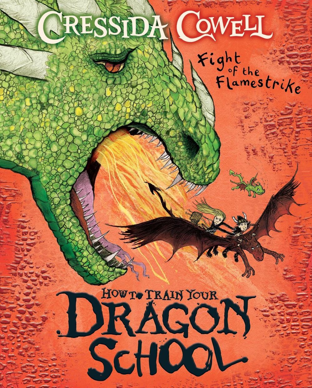 How To Train Your Dragon School: Fight of the Flamestrike by Cressida Cowell - ISBN: 9781444981957