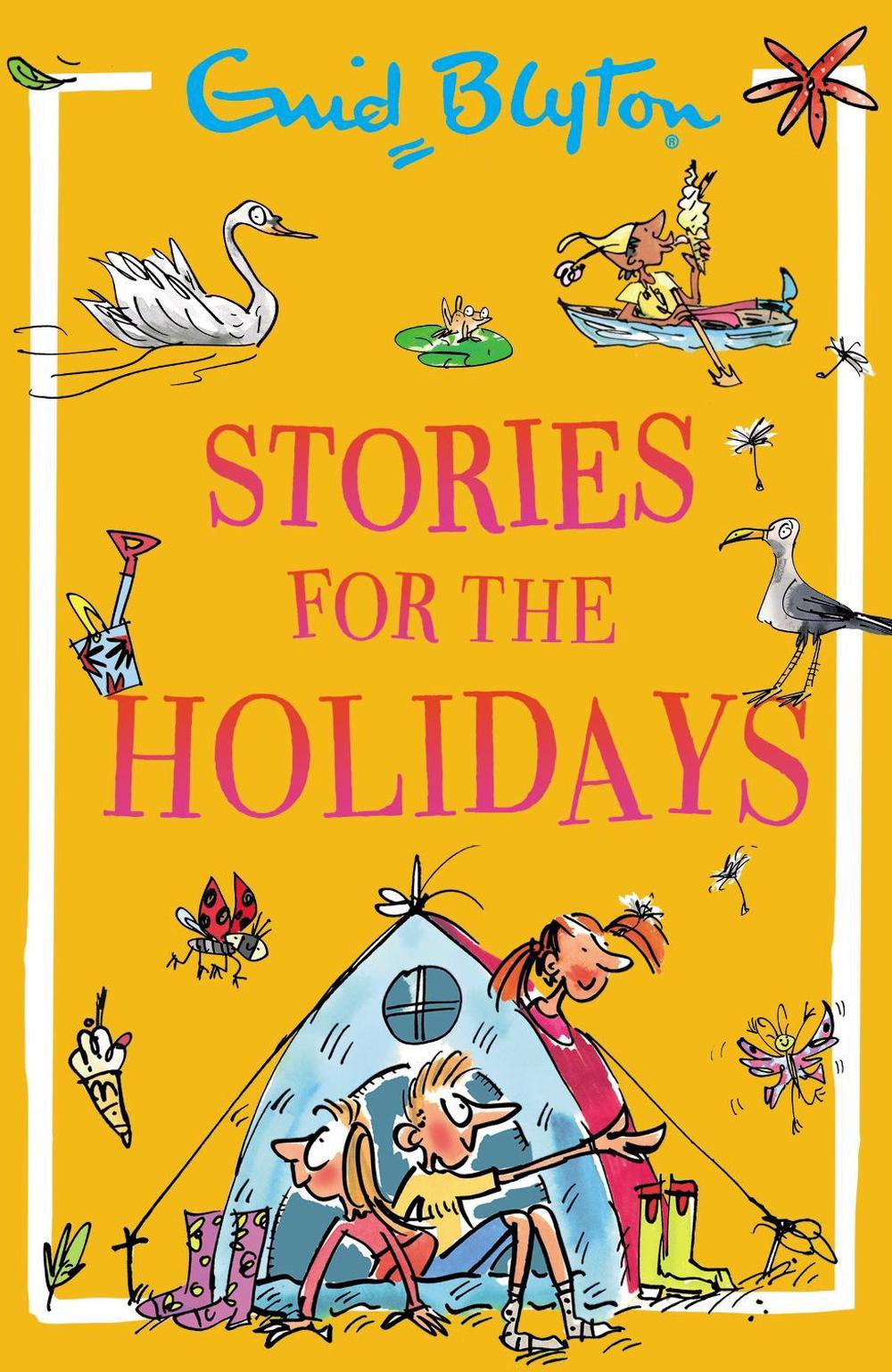 Stories for the Holidays by Enid Blyton - ISBN: 9781444982985