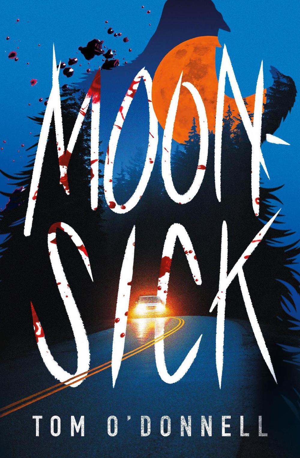 Moonsick by Tom O'Donnell - ISBN: 9781444985153