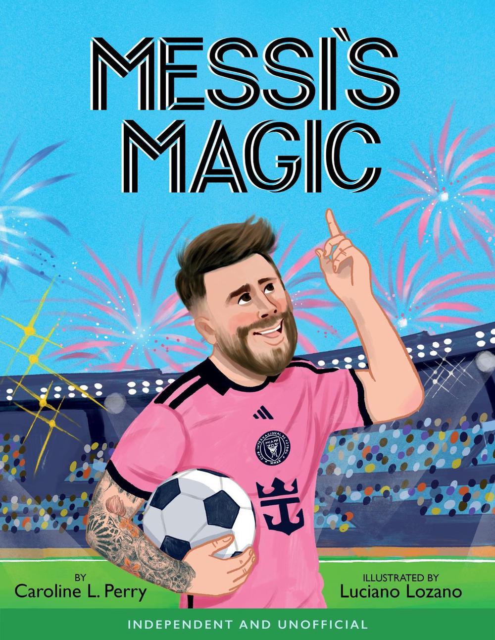 Messi's Magic by Caroline Perry - ISBN: 9781444985276