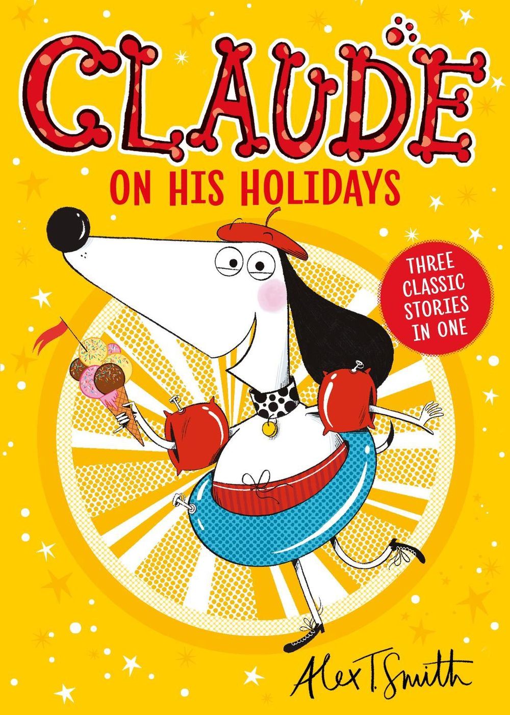 Claude On His Holidays by Alex T. Smith - ISBN: 9781444987225