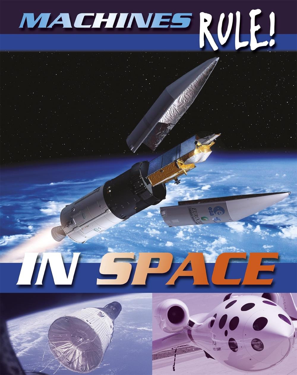 Machines Rule: In Space by Steve Parker - ISBN: 9781445106250