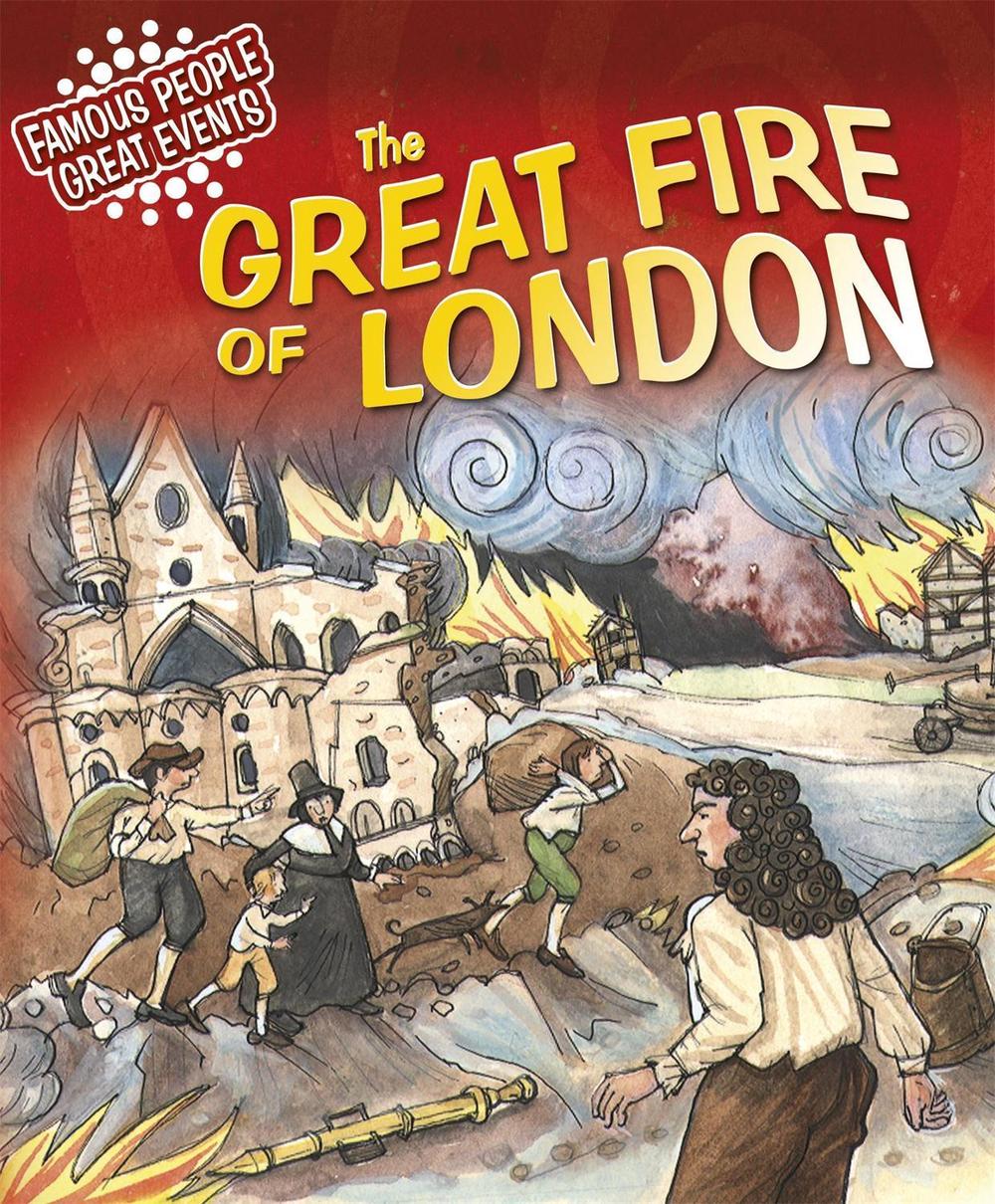 Famous People, Great Events: The Great Fire of London by Gillian Clements - ISBN: 9781445108667