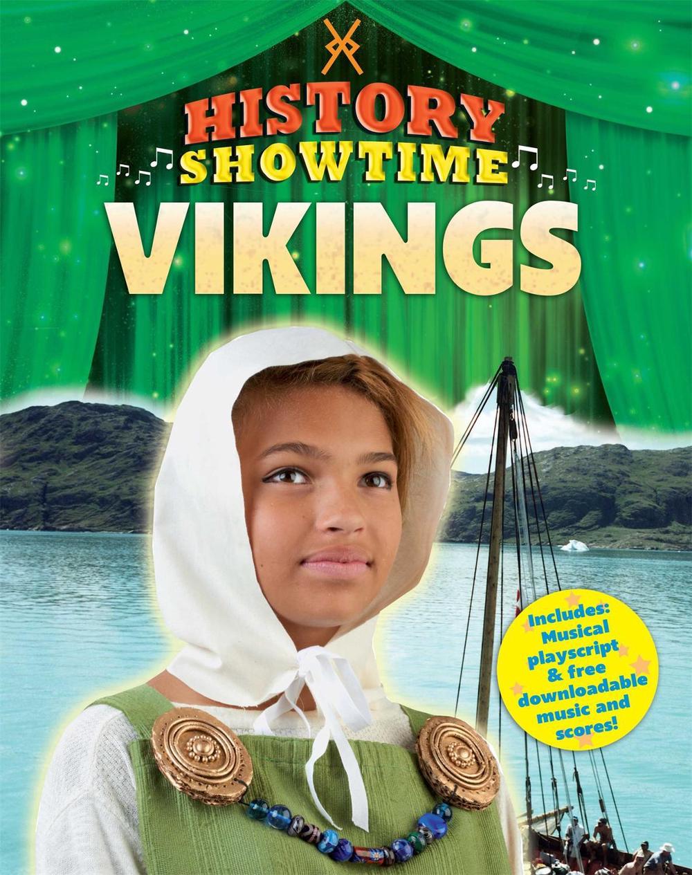 History Showtime: Vikings by Liza Phipps - ISBN: 9781445114873
