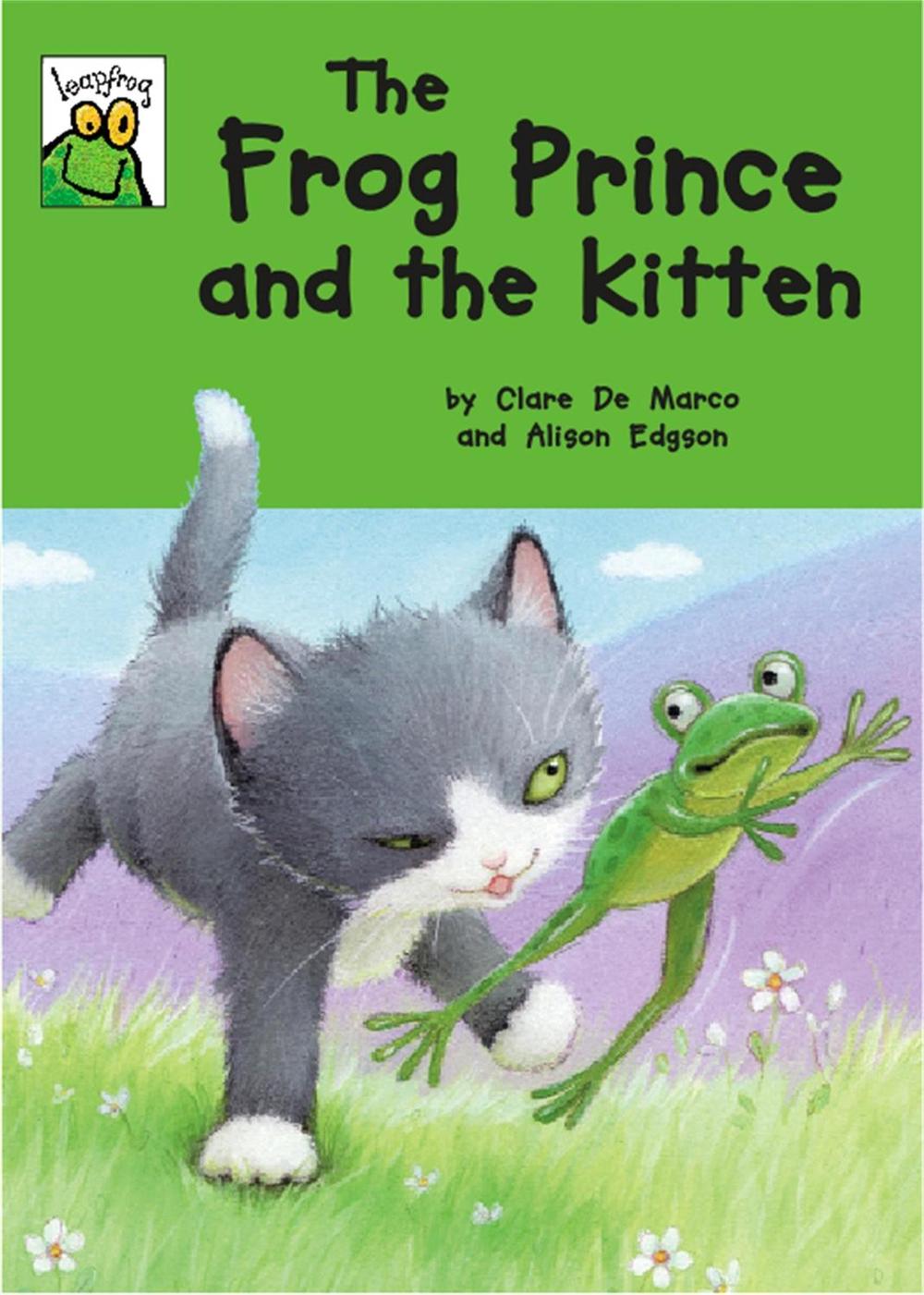 Leapfrog: The Frog Prince and the Kitten by Clare De Marco - ISBN: 9781445116204