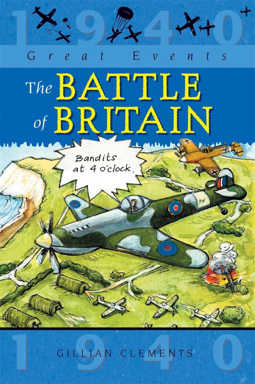 Great Events: The Battle Of Britain, 9781445131238