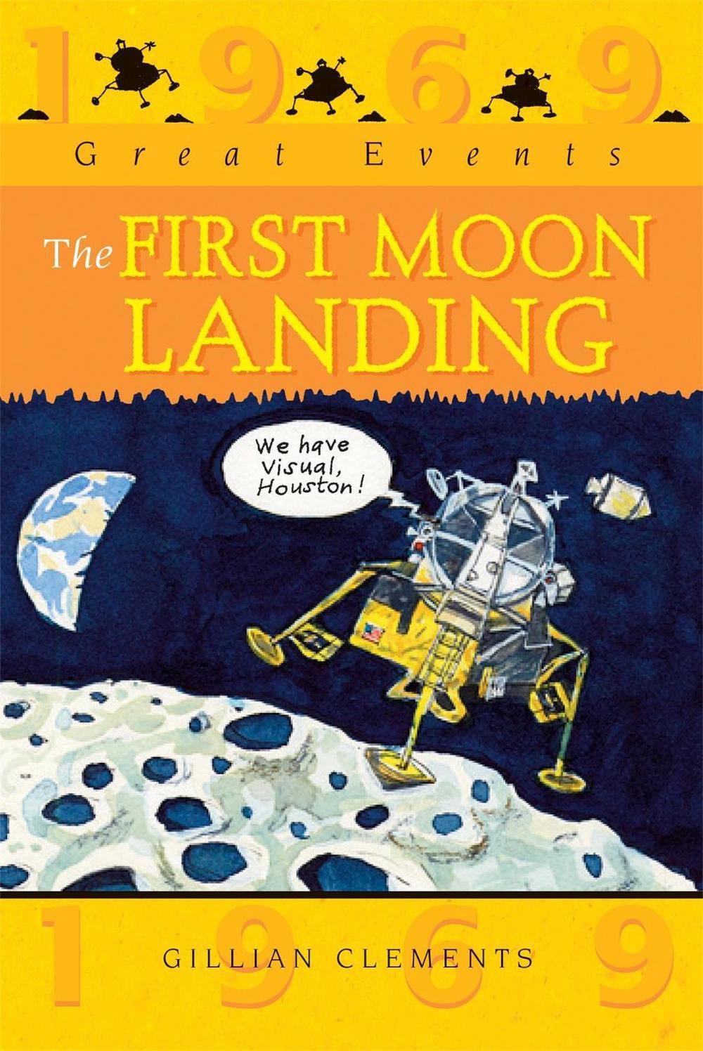 Great Events: The First Moon Landing by Gillian Clements - ISBN: 9781445131610