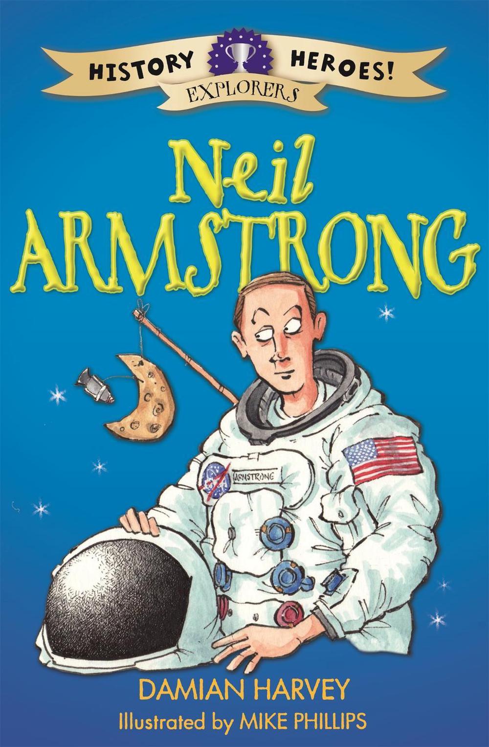 History Heroes: Neil Armstrong by Damian Harvey - ISBN: 9781445132983