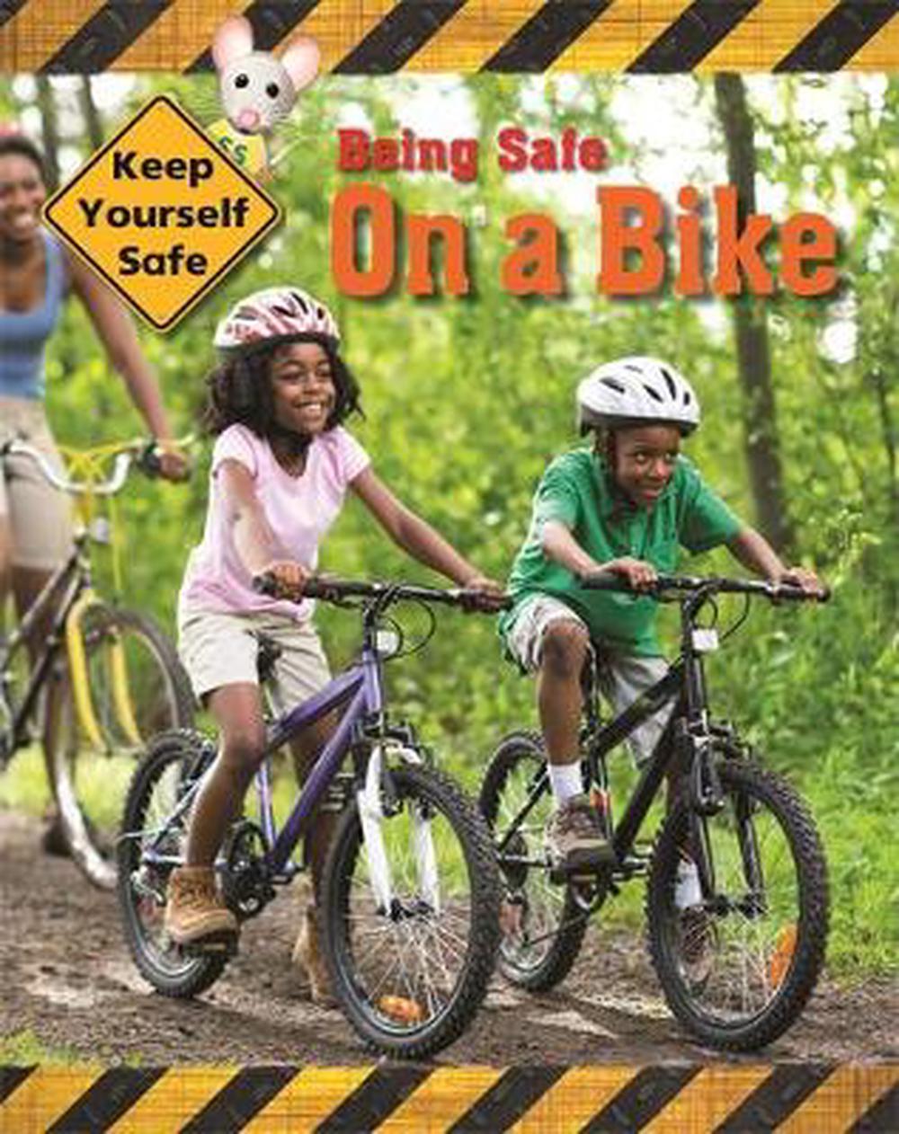 Keep Yourself Safe: Being Safe on a Bike, 9781445144368