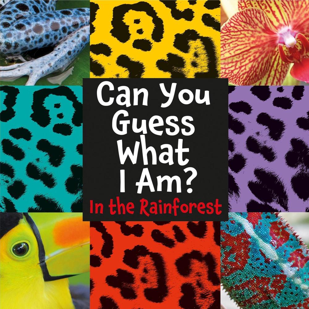 Can You Guess What I Am?: In the Rainforest by J.P. Percy - ISBN: 9781445144757