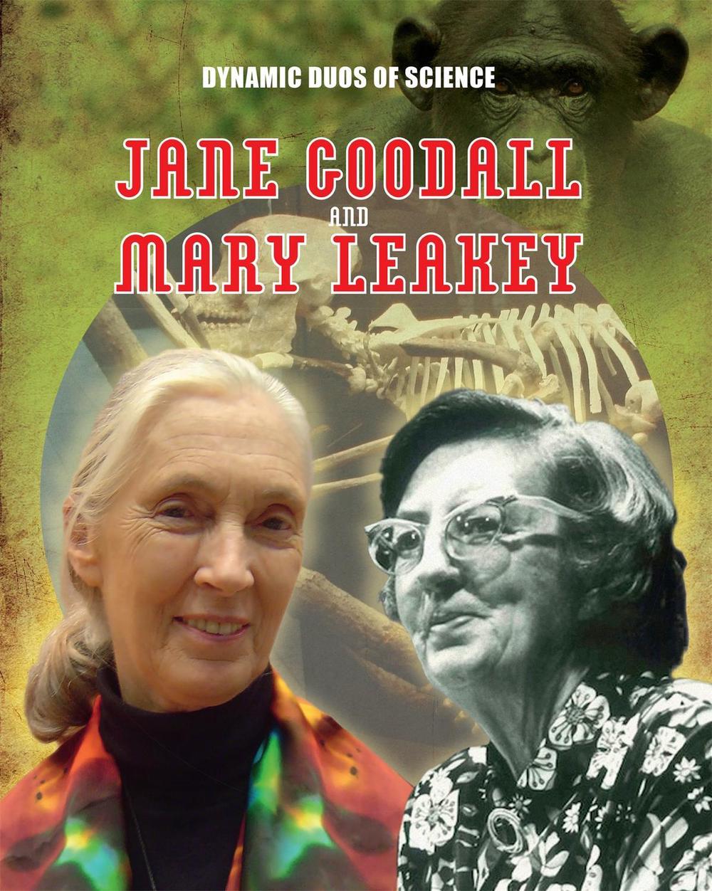 Dynamic Duos of Science: Jane Goodall and Mary Leaky by Matt Anniss - ISBN: 9781445144818