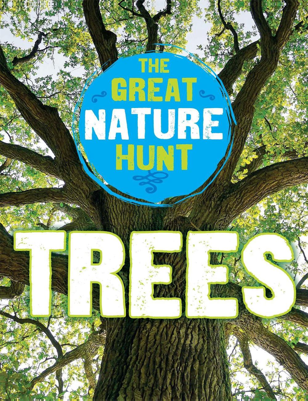 The Great Nature Hunt: Trees by Clare Hibbert - ISBN: 9781445145334