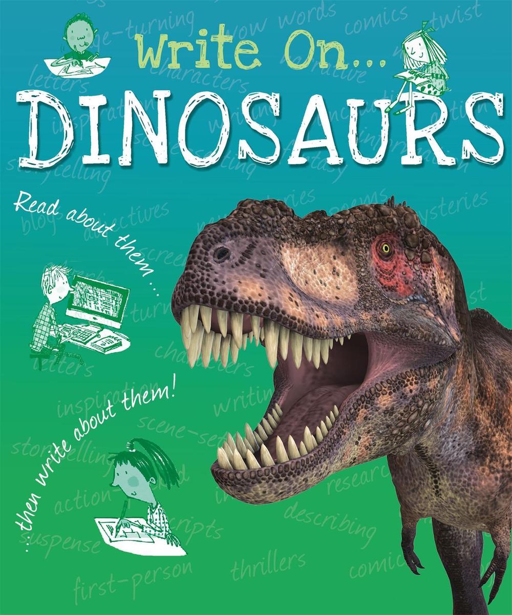 Write On: Dinosaurs, 9781445150147