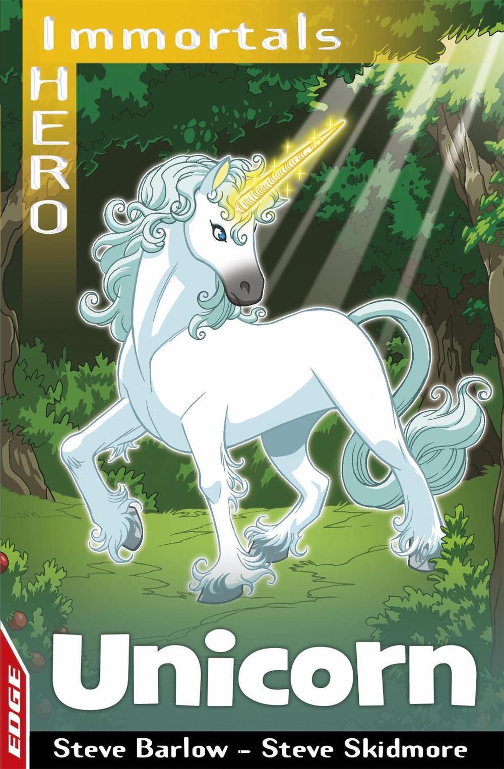 EDGE: I HERO: Immortals: Unicorn by Steve Barlow - ISBN: 9781445151038