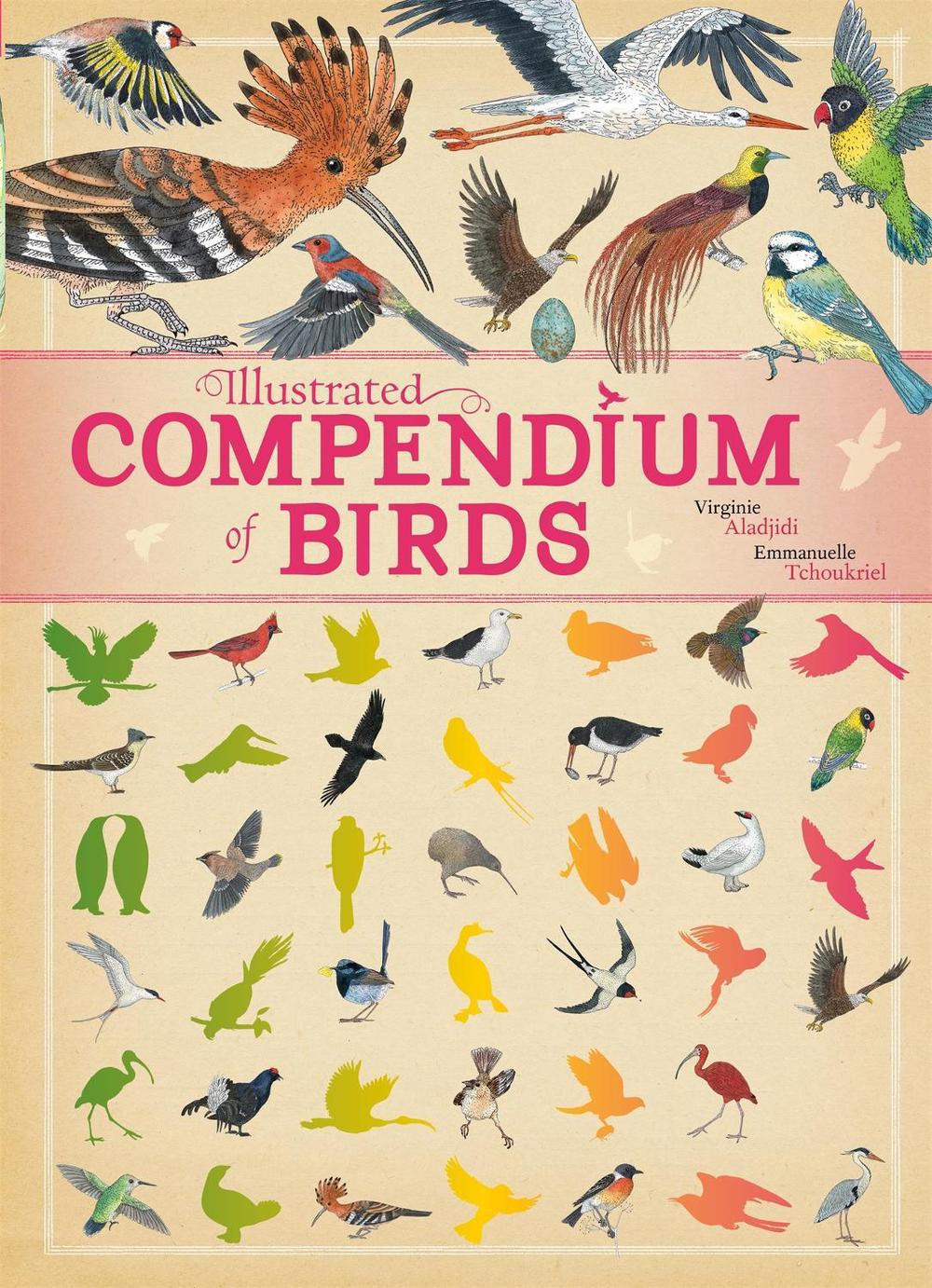 Illustrated Compendium of Birds by Virginie Aladjidi - ISBN: 9781445151311
