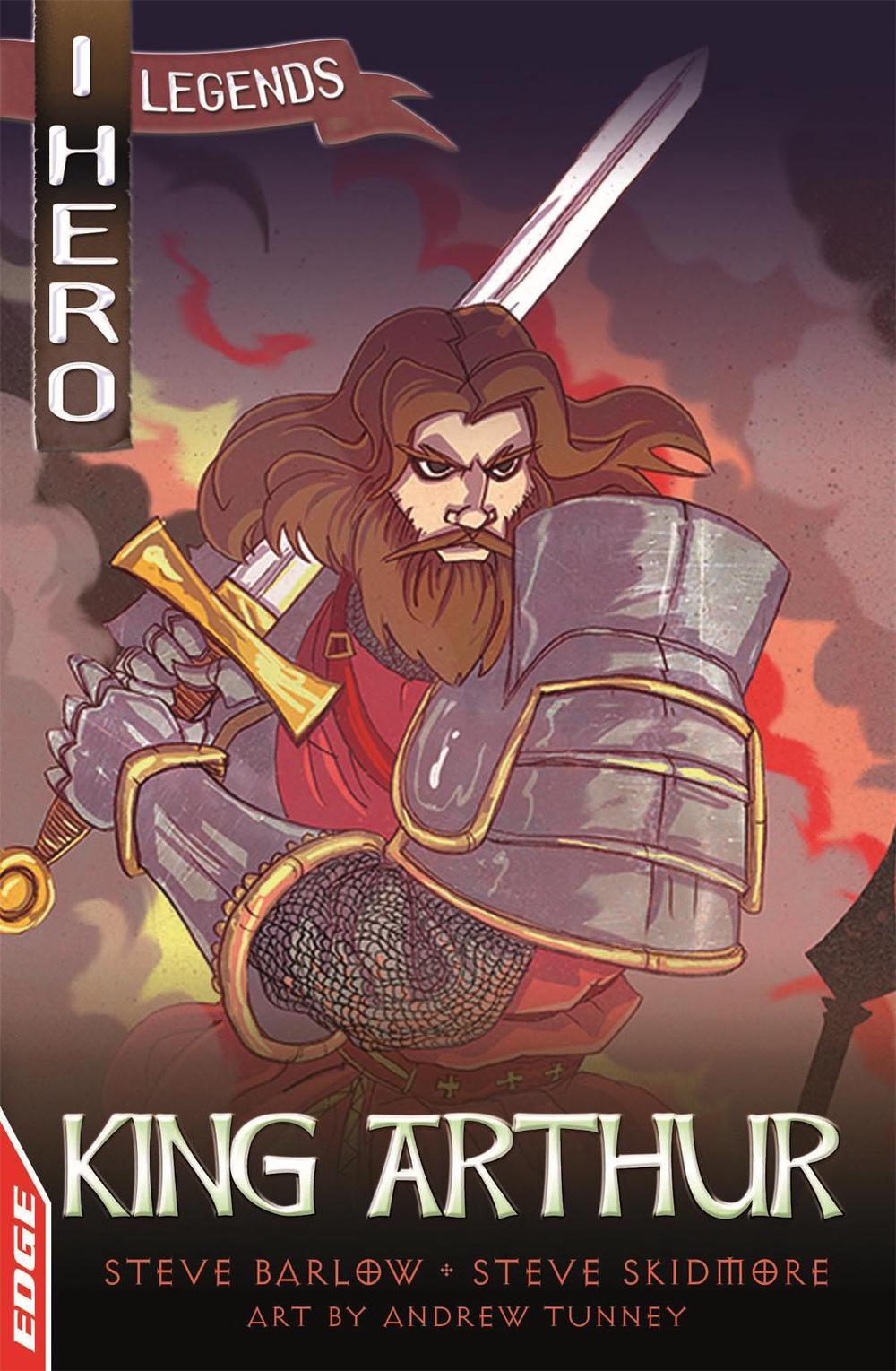 EDGE: I HERO: Legends: King Arthur by Steve Barlow - ISBN: 9781445152318