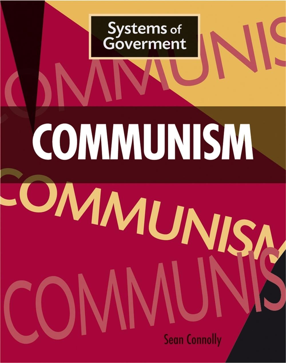 Systems of Government: Communism by Sean Connolly - ISBN: 9781445153421